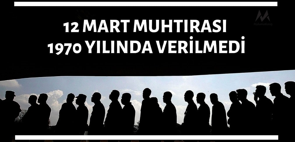 12-mart-muhtirasinin-1970-yilinda-verildigi-iddiasi