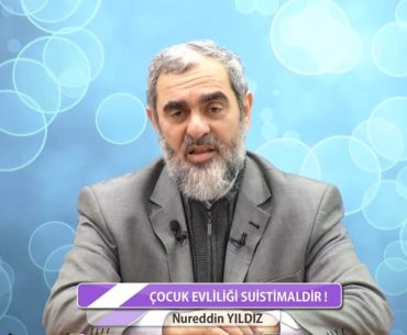 nureddin-yildiz-cocuk-yasta-evlilik