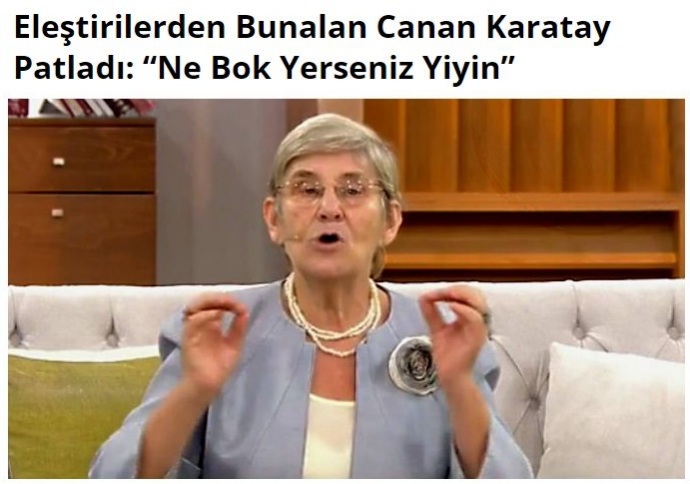 Canan Karatay Ne Bok Yerseniz Yiyin