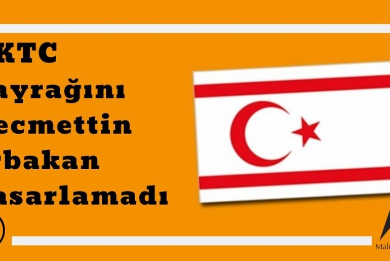 Kuzey Kıbrıs Türk Cumhuriyeti Bayrağını Necmettin Erbakan Tasarlamadı