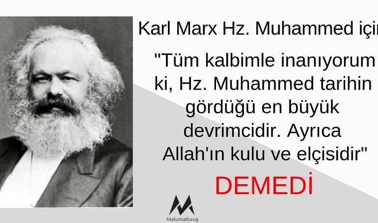 Karl Marx Hz. Muhammed İçin "Tüm Kalbimle İnanıyorum Ki, Hz. Muhammed Tarihin Gördüğü En Büyük Devrimcidir" Demedi