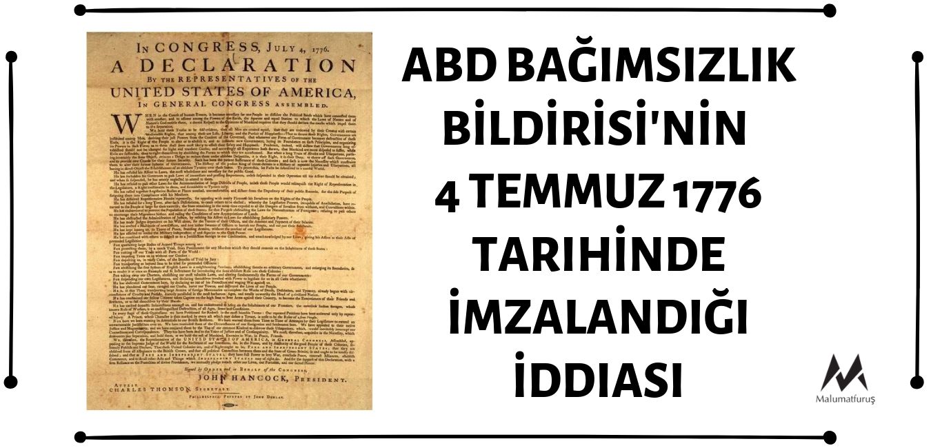 ABD Bağımsızlık Deklarasyonunun 4 Temmuz 1776 Tarihinde İmzalandığı İddiası Doğruyu Yansıtmıyor