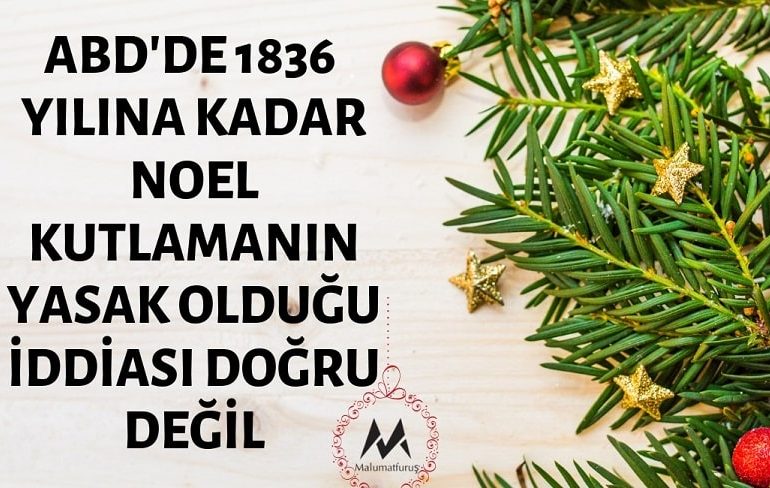 ABD'de 1836 Yılına Kadar Noel Kutlamanın Yasak Olduğu İddiası