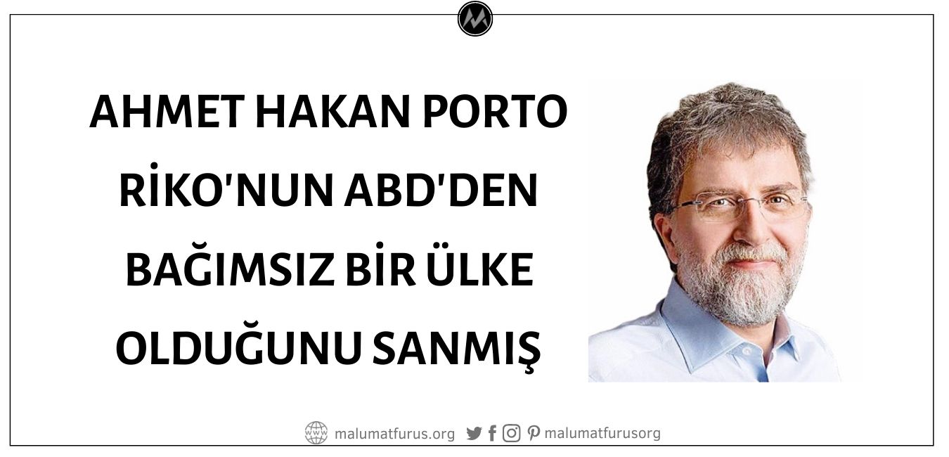 Ahmet Hakan Porto Riko'nun ABD'ye Bağlı ve ABD'den Farklı Bir Başkanlık Sistemine Ya Da Başkana Sahip Olmayan Bir Ülke Olduğunu Atlamış