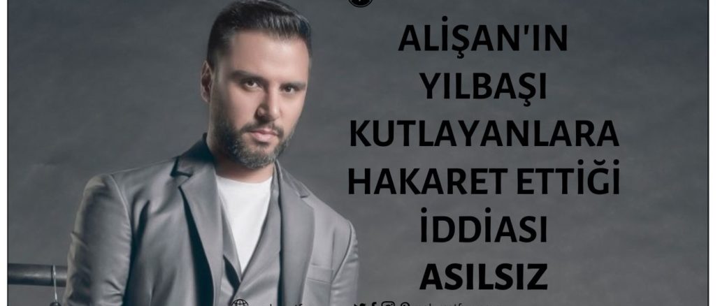 Alişan'ın Yılbaşını Kutlayan Müslümanlar İçin "Kâfir, Zındık, Hayasız" Dediği İddiası Asılsız