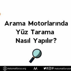Arama Motorlarında Yüz Resmi Taraması