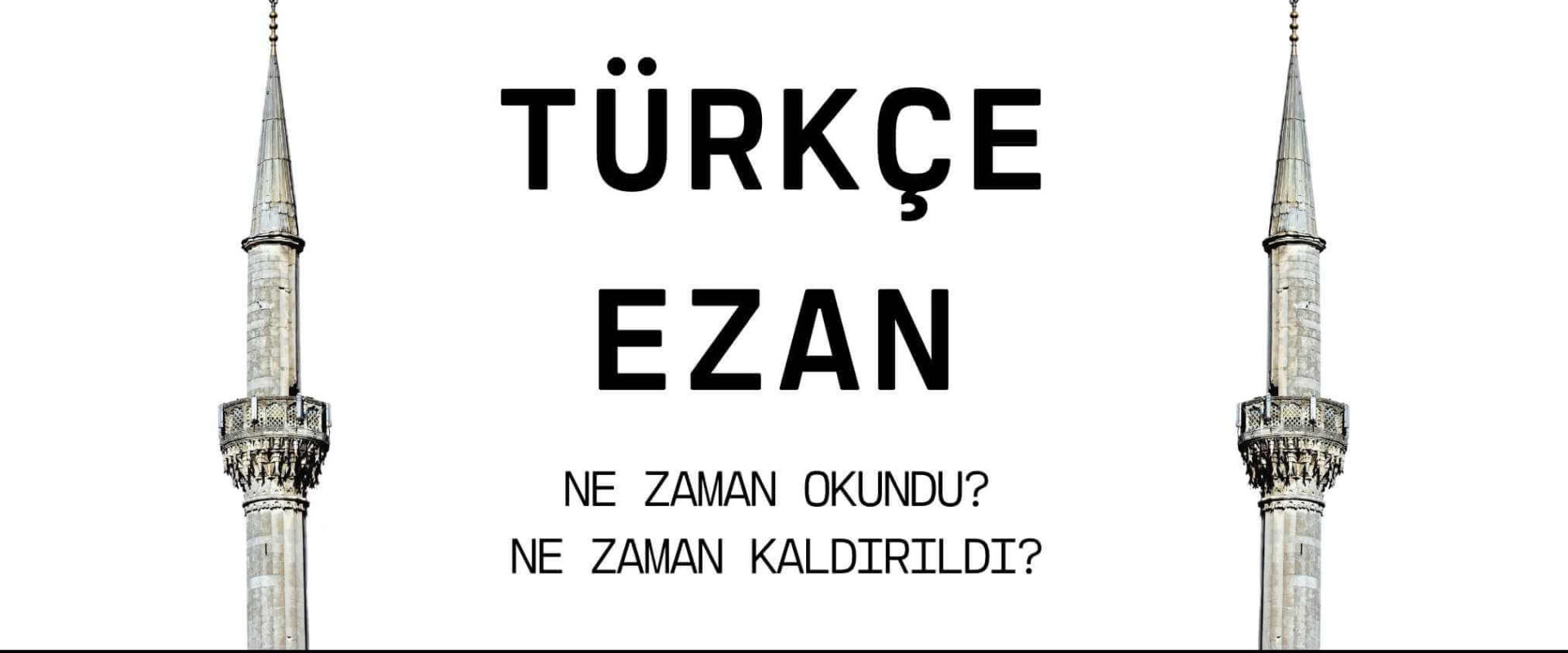 türkçe ezan ne zaman okundu