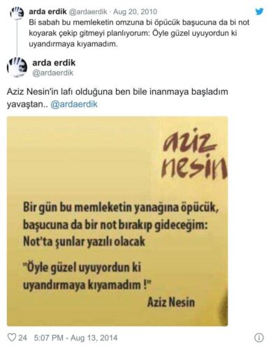 Bir Gün Bu Ülkenin Başucuna Bir Not Yanağına Da Bir Öpücük Kondurup Gideceğim Çok Tatlı Uyuyordun Uyandırmaya Kıyamadım Diyeceğim Arda Erdik