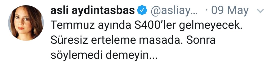 Aslı Aydıntaşbaş'ın S400'lerin gelmeyeceğini öne sürdüğü ve sonradan sildiği paylaşımı