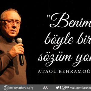 benim böyle bir sözüm yok ataol behramoğlu