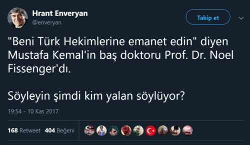 Atatürk'ün baş doktorunun Prof. Dr. Noel Fissenger olduğunu öne süren (Hrant Dink'in profil fotoğrafını kullanan profilden yapılan) paylaşım
