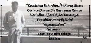 "Çocukken Fakirdim. İki Kuruş Elime Geçince Bunun Bir Kuruşunu Kitaba Verirdim. Eğer Böyle Olmasaydı Yaptıklarımın Hiçbirini Yapamazdım” Sözünün Atatürk'e Ait Olduğu İddiasının Kaynağı Cemal Granda'dır