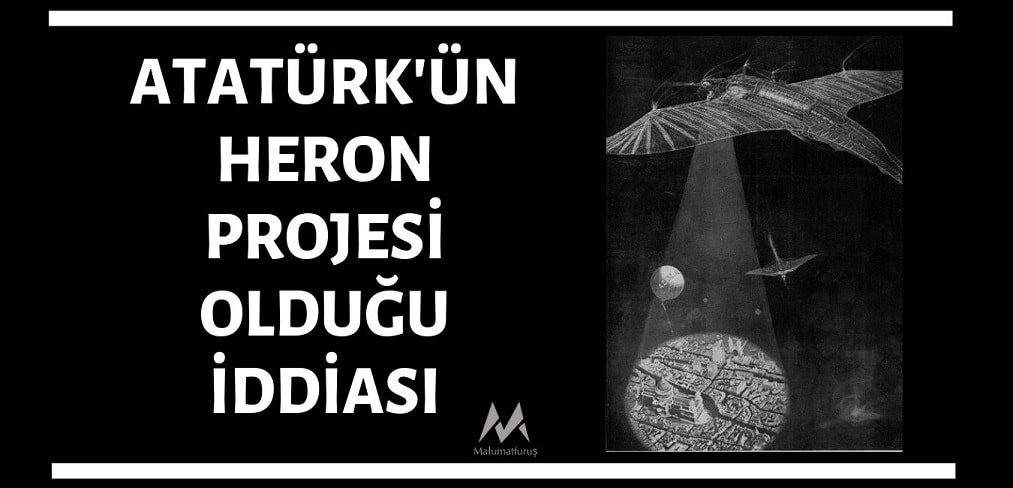 ataturkun-heron-projesi-iddiasi