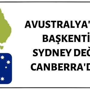 Avustralya'nın Başkentinin Sydney Olduğu İddiası Doğru Değil