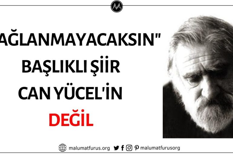 "Bağlanmayacaksın" Başlıklı Şiirin Yazarının Can Yücel Olduğu İddiası Doğru Değil