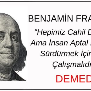 “Hepimiz Cahil Doğarız Ama İnsan Aptal Kalmak İçin Çok Çalışmalıdır" Sözünün Benjamin Franklin'e Ait Olduğu İddiası Doğru Değil