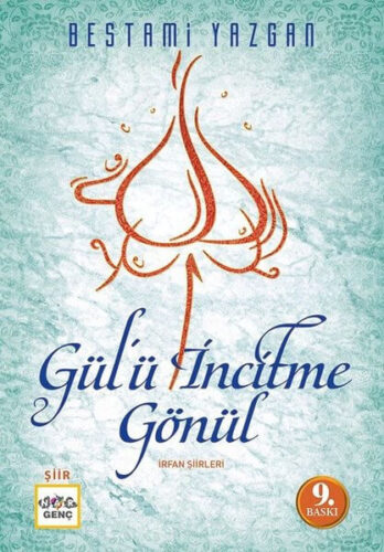Bestami Yazgan Gülü İncitme Gönül