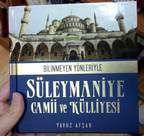 bilinmeyen yonleriyle suleymaniye camii