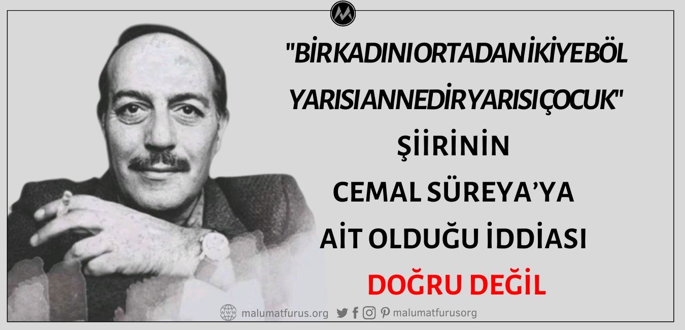 Cemal Süreya’nın "Bir Kadını Ortadan İkiye Böl Yarısı Annedir Yarısı Çocuk" Şiirinin Yazarı Olduğu İddiası Doğru Değil