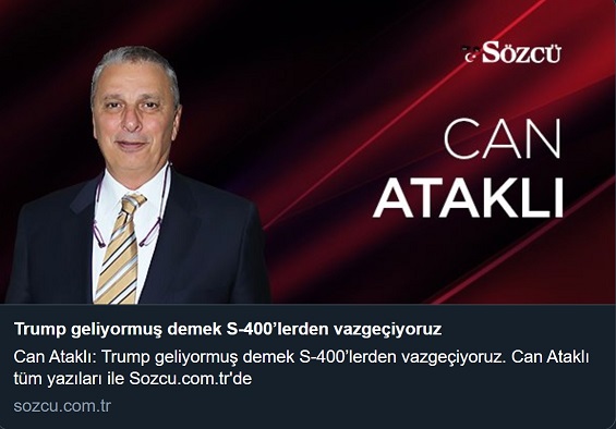 Can Ataklı'nın "Trump geliyormuş demek S-400’lerden vazgeçiyoruz" başlıklı köşe yazısı Sözcü Gazetesinde yayınlanmıştı