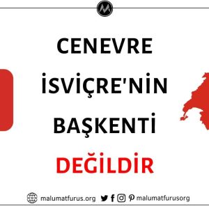 İsviçre'nin Başkentinin Cenevre Olduğu İddiası Doğru Değil