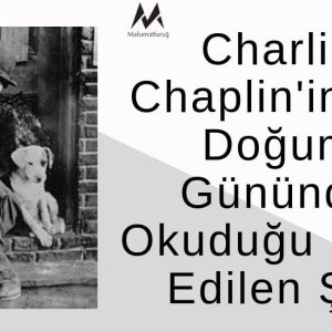 Charlie Chaplin'in 70. Doğum Gününde Okuduğu İddia Edilen Şiir Aslında Kendisine Ait Değildir