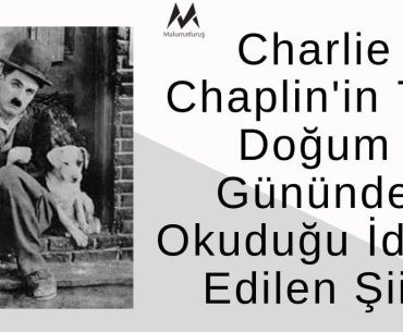 Charlie Chaplin'in 70. Doğum Gününde Okuduğu İddia Edilen Şiir Aslında Kendisine Ait Değildir
