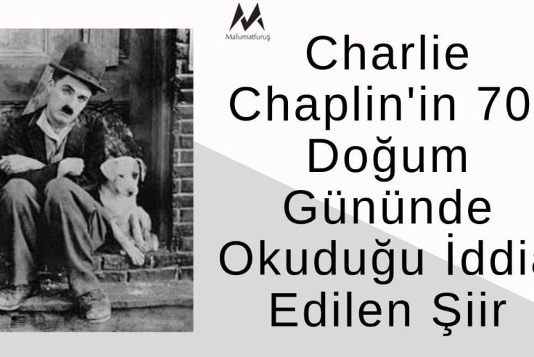 Charlie Chaplin'in 70. Doğum Gününde Okuduğu İddia Edilen Şiir Aslında Kendisine Ait Değildir