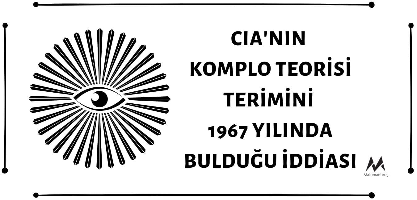 cianin-komplo-teorisi-terimini-1967-yilinda-buldugu-iddiasi