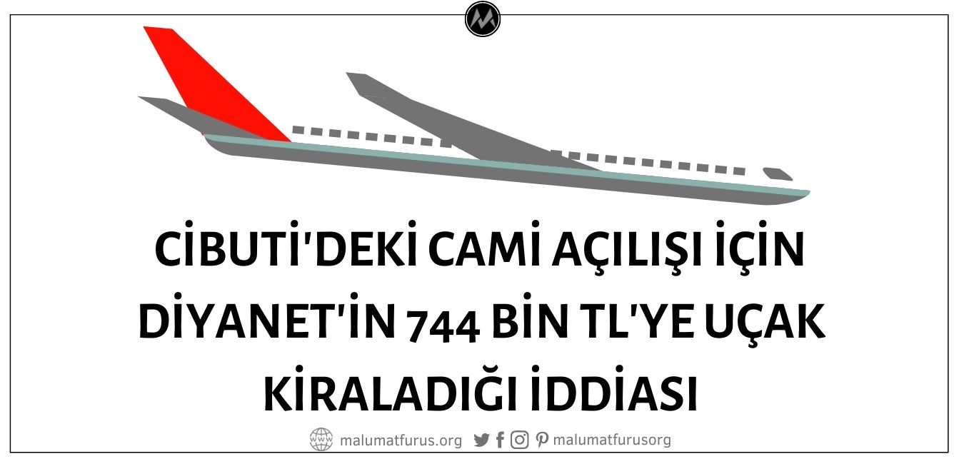 Cibuti'deki Cami Açılışına Katılmak İçin Diyanet Heyetinin Uçak Kiralama Masrafının 744 Bin TL Olduğu İddiası Doğrulanamıyor