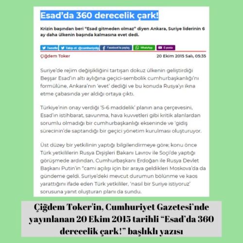 Çiğdem Toker'in Cumhuriyet Gazetesi'nde 20 Ekim 2015 günü yayınlanan "Esad’da 360 derecelik çark!" başlıklı yazısı