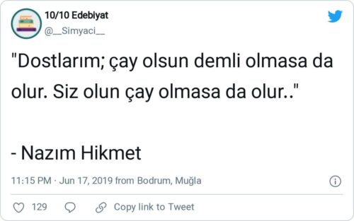 Dostlarım Çay Olsun Demli Olmasa Da Olur Siz Olun Çay Olmasa Da Olur