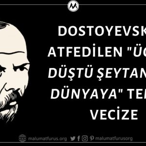 "Şeytan Uyuyakaldı Bir Gün. Rüzgar Sert Esti. Üç Tüy Düştü Şeytandan Dünyaya. Biri Paraya Yapıştı, Diğeri Mevkiye, Öteki De İhtirasa. Ve O Günden Sonra Hiçbir İş Yapmadı Şeytan." Sözünün Dostoyevsky'e Ait Olduğu İddiası Asılsız