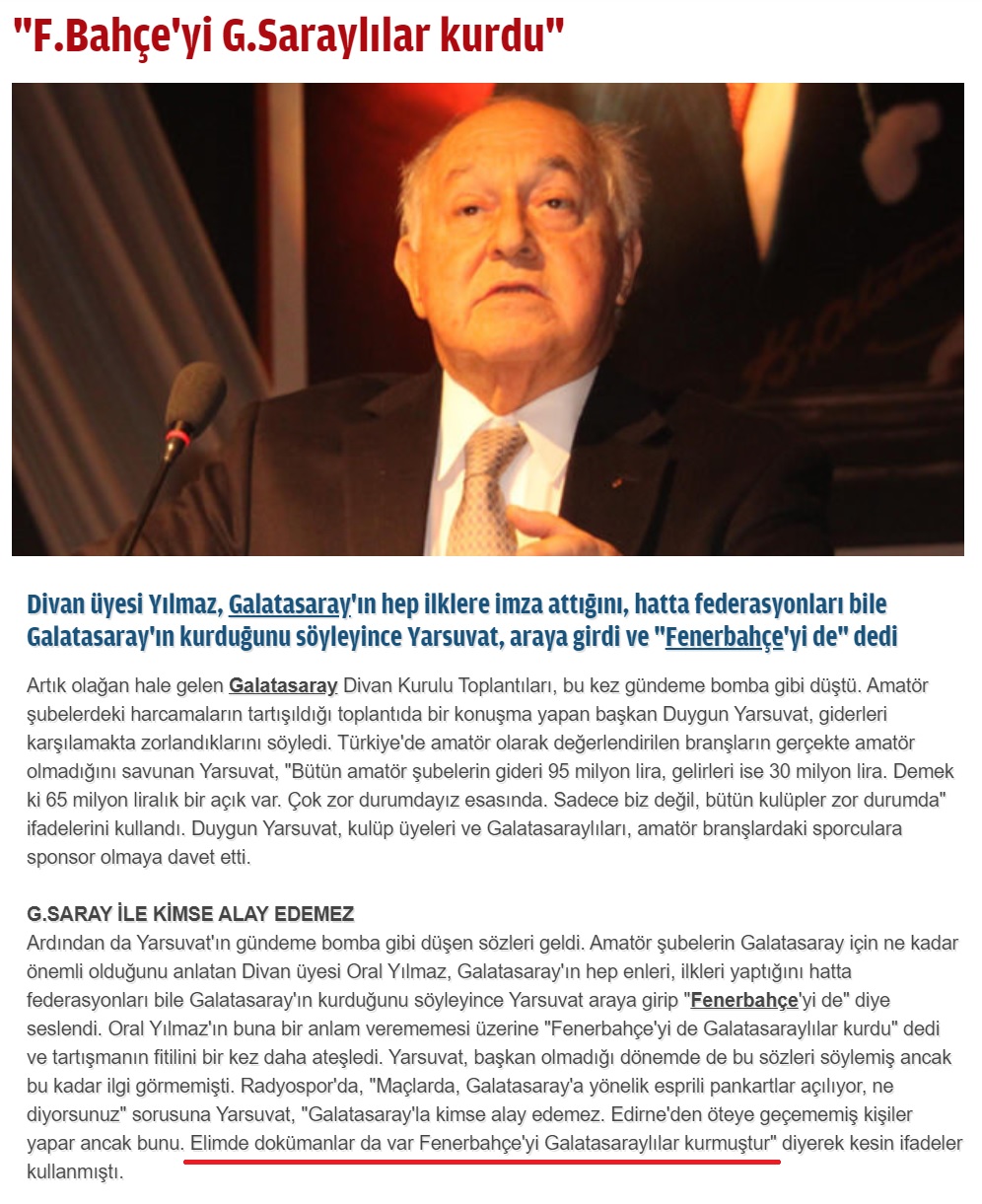 Galatasaray SK eski Başkanı Duygun Yarsuvat Fenerbahçe'yi Galatasaraylıların kurduğunu iddia etmişti