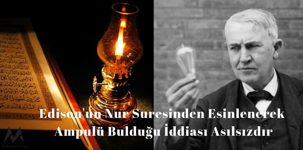 Thomas Edison'un Ampülü Keşfederken Nur Suresinden Esinlendiği İddiası