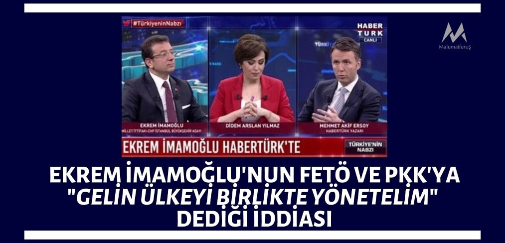 ekrem-imamoglunun-feto-ve-pkkya-gelin-ulkeyi-birlikte-yonetelim-dedigi-iddiasi