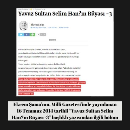 Ekrem Şama'nın Milli Gazetedeki "Yavuz Sultan Selim Han'ın Rüyası -3" başlıklı 16 Temmuz 2014 tarihli yazısı