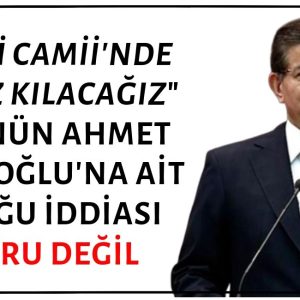 "Şam'da Emevi Camii'nde Namaz Kılacağız" Sözünün Ahmet Davutoğlu'na Ait Olduğu İddiası Asılsız