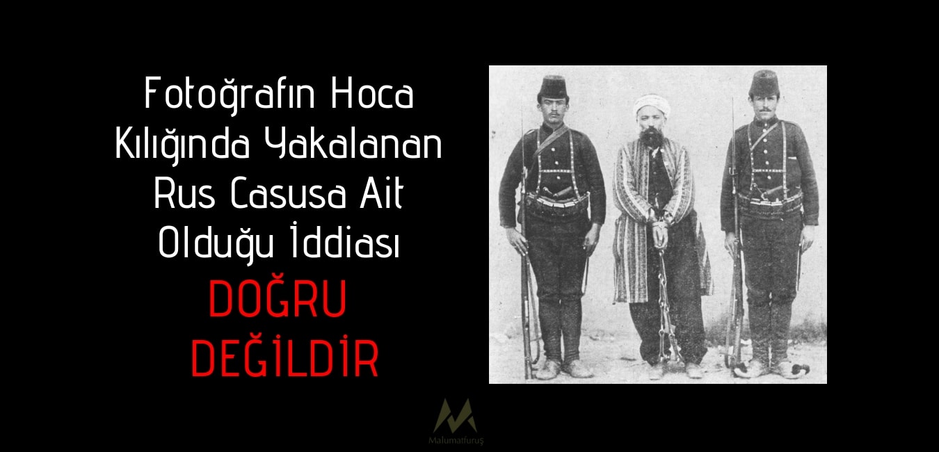 erzurumda-hoca-kiliginda-yakalanan-rus-casusa-ait-oldugu-iddiasiyla-paylasilan-fotograf-iddiasi