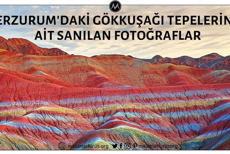 Erzurum'daki Gökkuşağı Tepeleri'ne Ait Olduğu İddiasıyla Paylaşılan Fotoğraflar Çin'deki Gökkuşağı Dağları'ndan