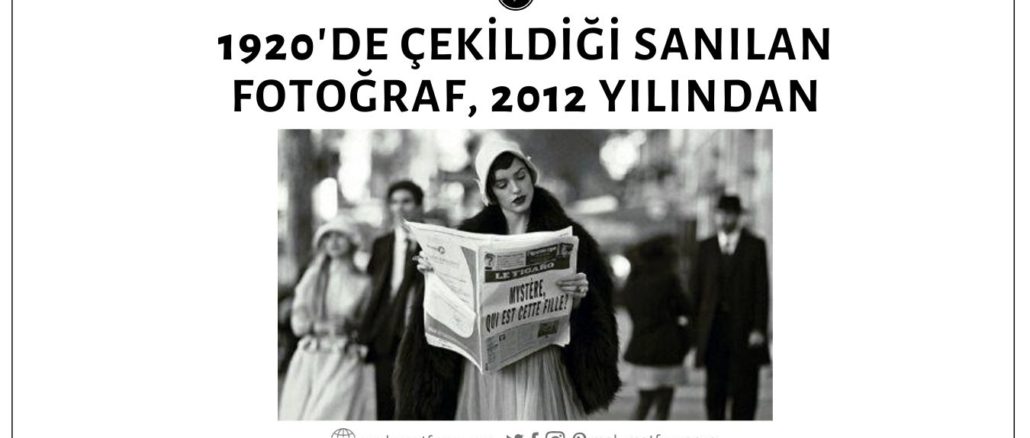 1920 Yılında Paris Sokaklarında Poz Veren Bir Modele Ait Olduğu Sanılan Fotoğraf 2012 Yılından