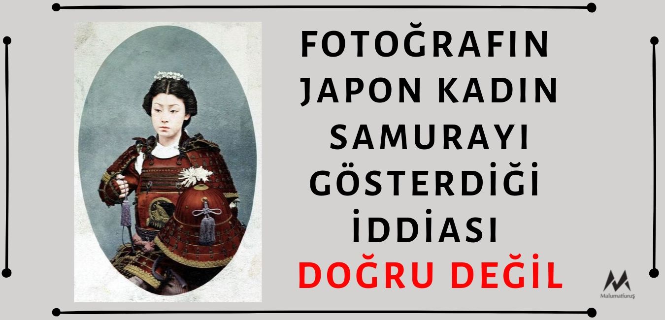 Fotoğrafın Japon Kadın Samurayı Gösterdiği İddiası Asılsız