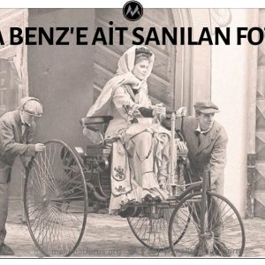 Fotoğrafın Karl Benz'in Eşi Bertha Benz'in Patentini Aldıkları İlk Araca Binerkenki Ana Ait Olduğu İddiası Asılsız