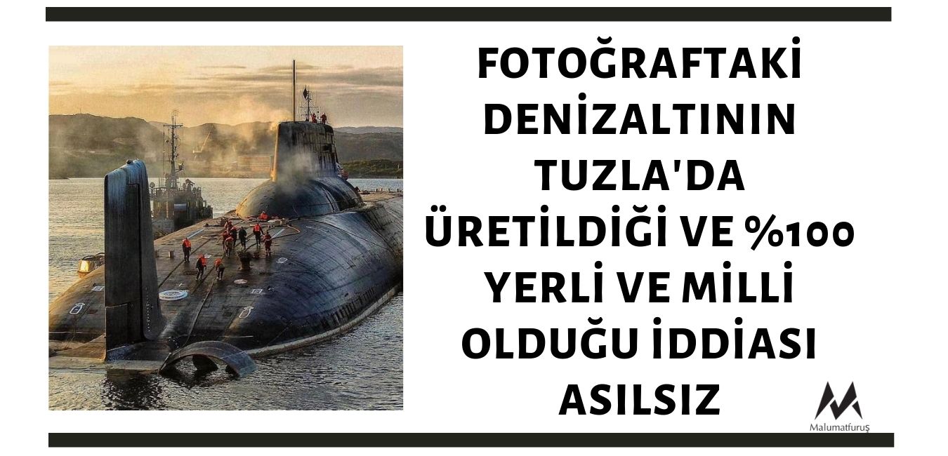 fotograftaki-denizaltinin-tuzlada-uretildigi-ve-yerli-ve-milli-oldugu-iddiasi