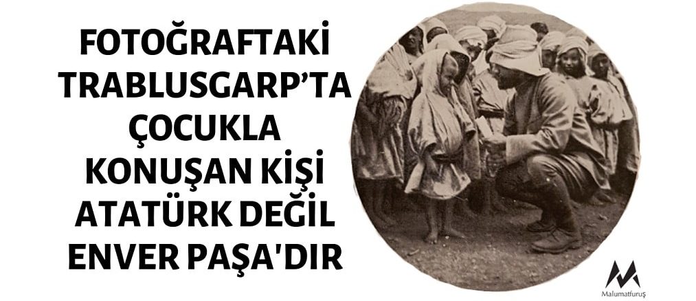 Fotoğraftaki Trablusgarp’ta Çocukla Konuşan Kişinin Atatürk Olduğu İddiası Doğru Değildir