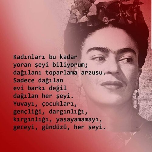 frida kahlo kadinlari bu kadar yoran seyi