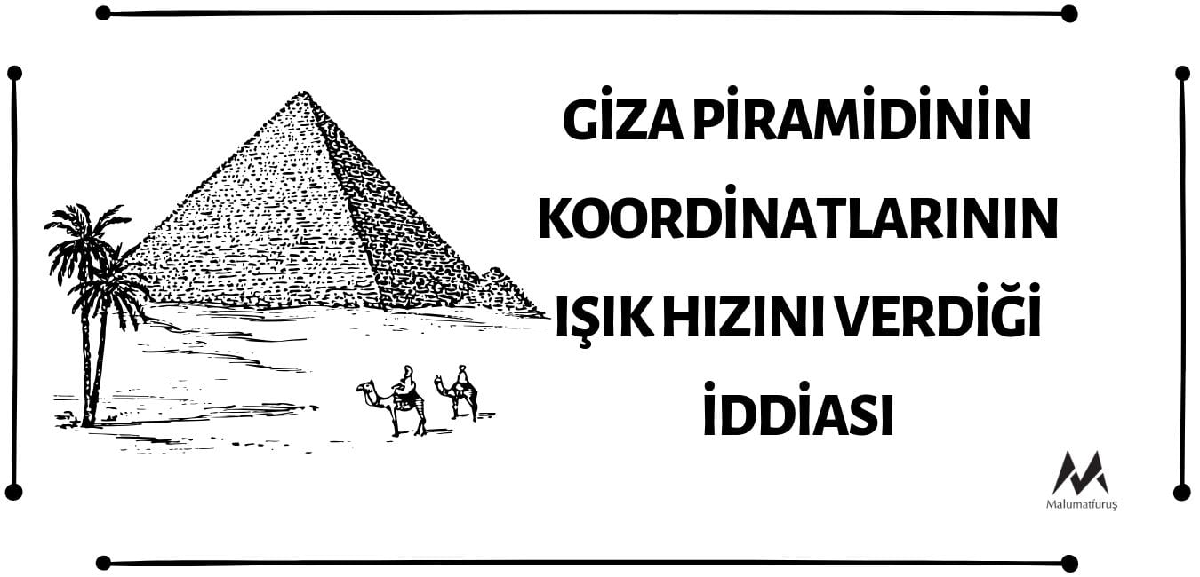 Giza Piramidinin Koordinatlarının Işık Hızını Verdiği İddiası Asılsız