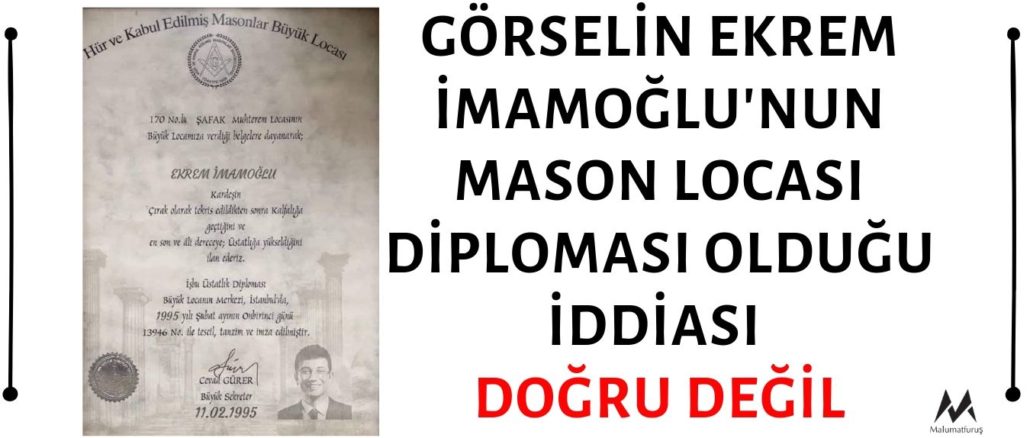 Ekrem İmamoğlu'nun Hür ve Kabul Edilmiş Masonlar Büyük Locası'na Üstad Mason Olarak Kayıtlı Olduğunu Gösterdiği Öne Sürülen Görsel Montajdır