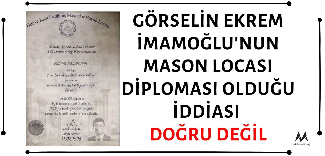 Ekrem İmamoğlu'nun Hür ve Kabul Edilmiş Masonlar Büyük Locası'na Üstad Mason Olarak Kayıtlı Olduğunu Gösterdiği Öne Sürülen Görsel Montajdır