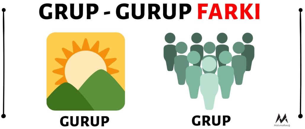 Grup ve gurup farkı